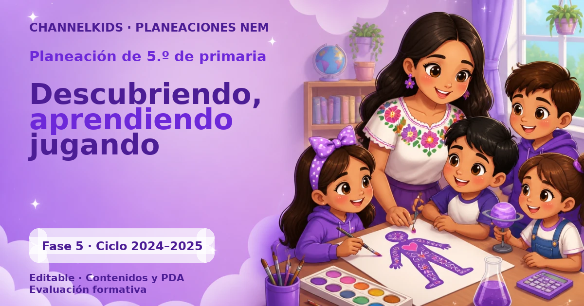 Planeación de quinto grado: Descubriendo, aprendiendo jugando