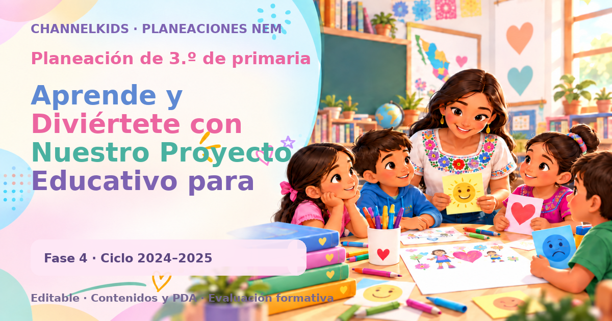 Planeación de tercer grado: Aprende y Diviértete con Nuestro Proyecto Educativo para Tercer Grado