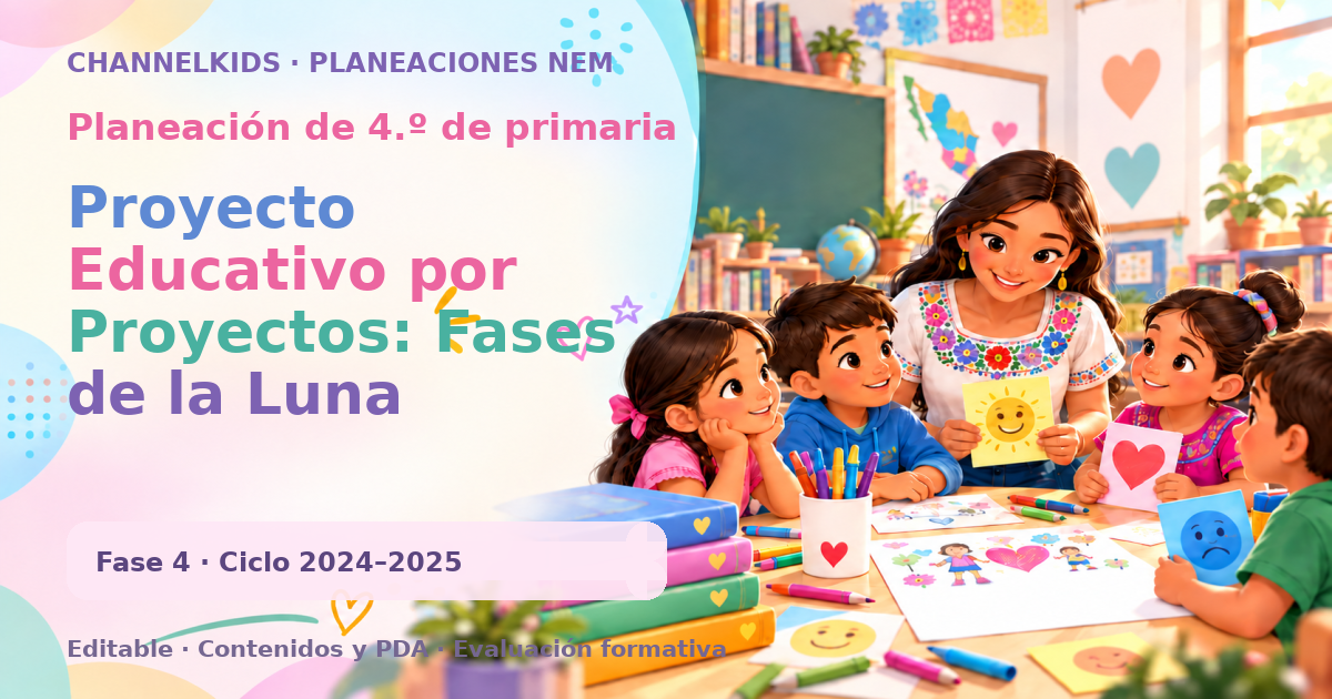 Planeación de cuarto grado: Proyecto Educativo por Proyectos: Fases de la Luna