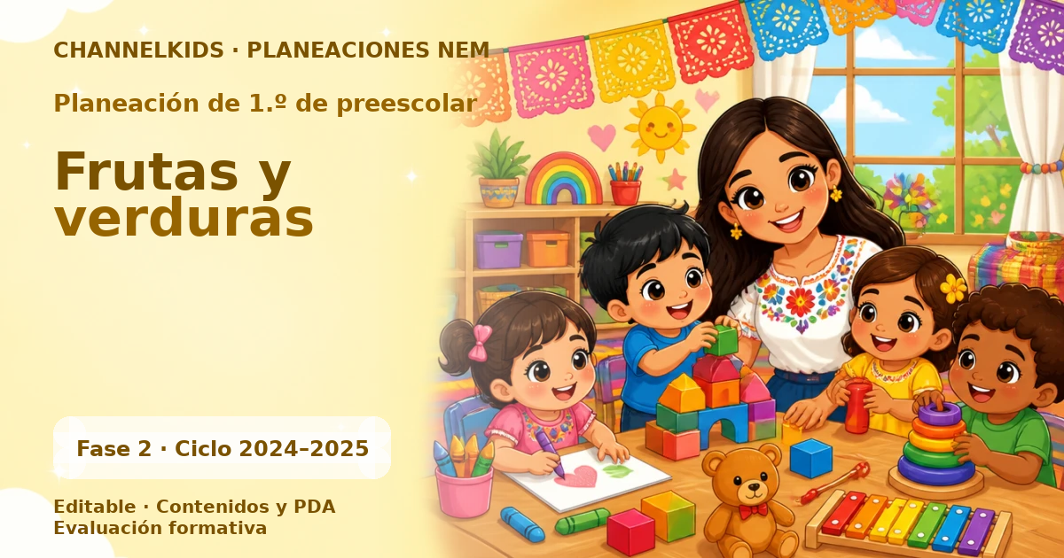 Planeación de primer grado de preescolar: Frutas y verduras