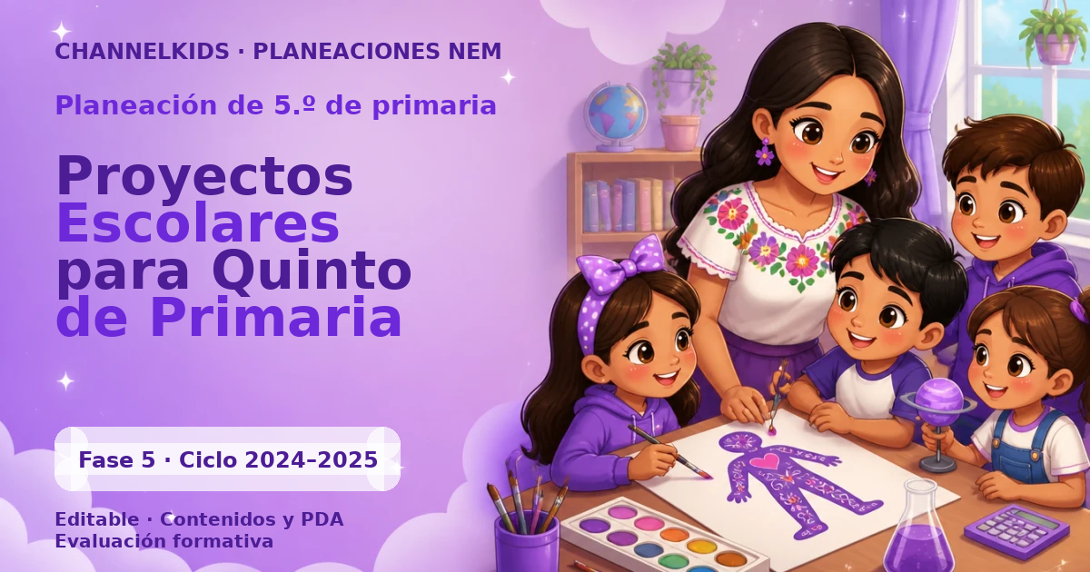 Planeación de quinto grado: Proyectos Escolares para Quinto de Primaria