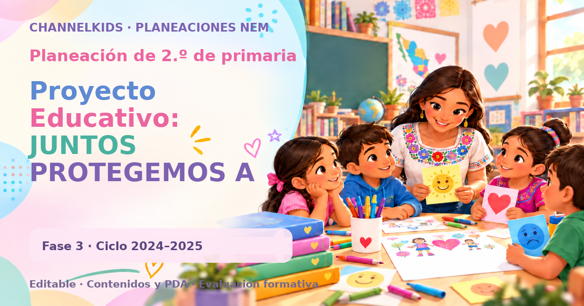 Planeación de segundo grado: Proyecto Educativo: JUNTOS PROTEGEMOS A LA MUJER