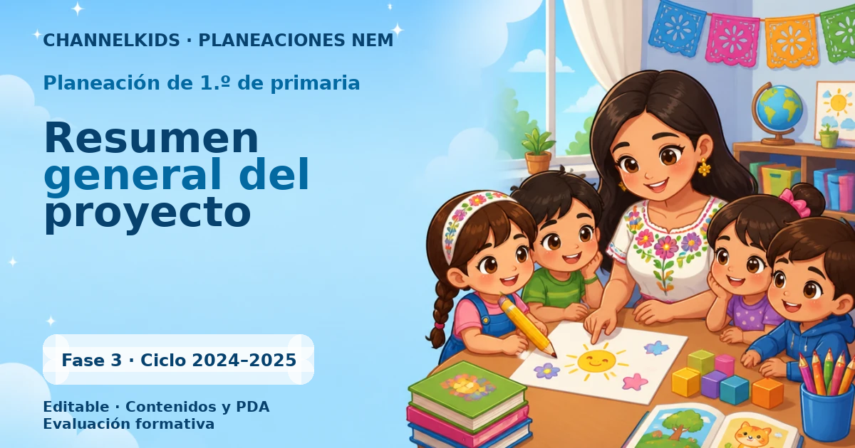 Planeación de primer grado: Resumen general del proyecto