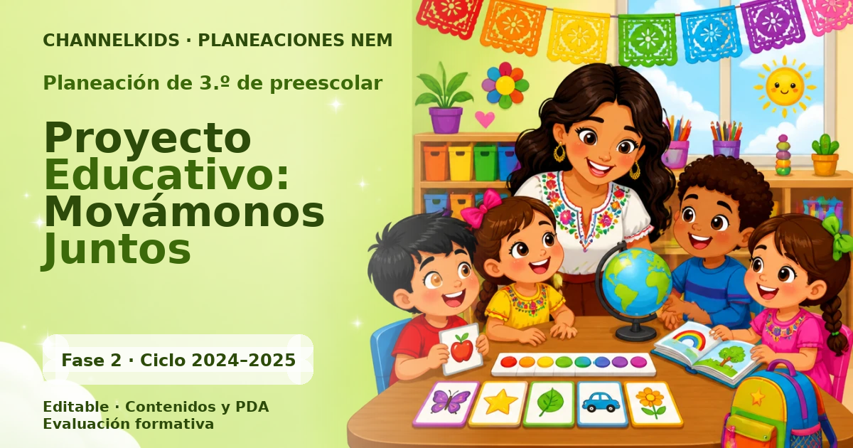 Planeación de tercer grado de preescolar: Proyecto Educativo: Movámonos Juntos