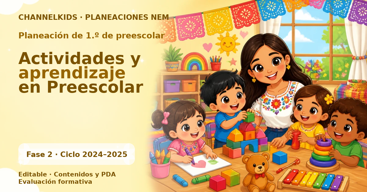 Planeación de primer grado de preescolar: Actividades y aprendizaje en Preescolar