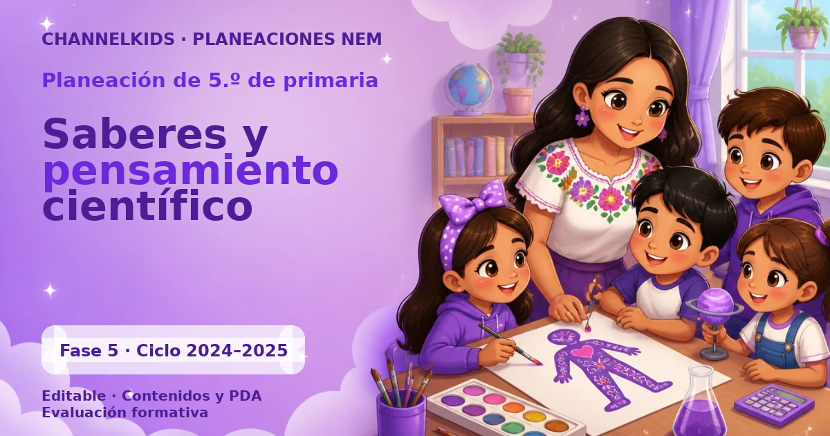 Planeación de quinto grado: Saberes y pensamiento científico