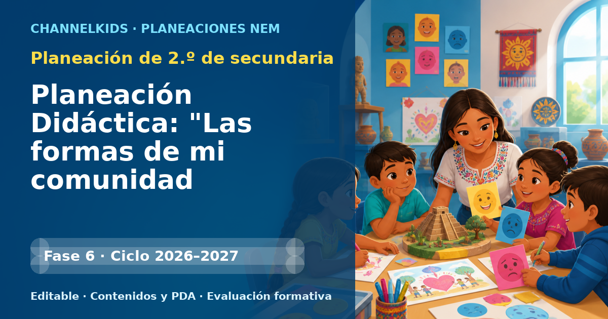 Planeación de segundo grado de secundaria: Planeación Didáctica: "Las formas de mi comunidad