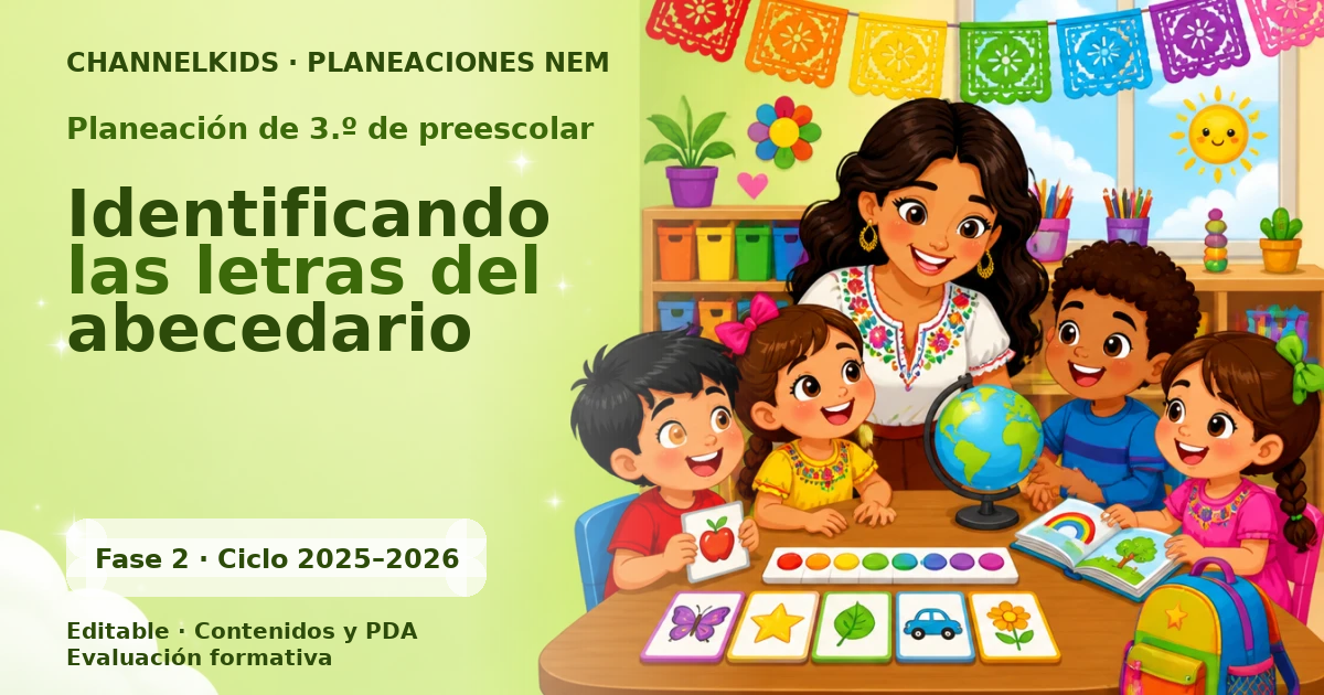 Planeación Preescolar 3.º grado: Identificando las letras del abecedario