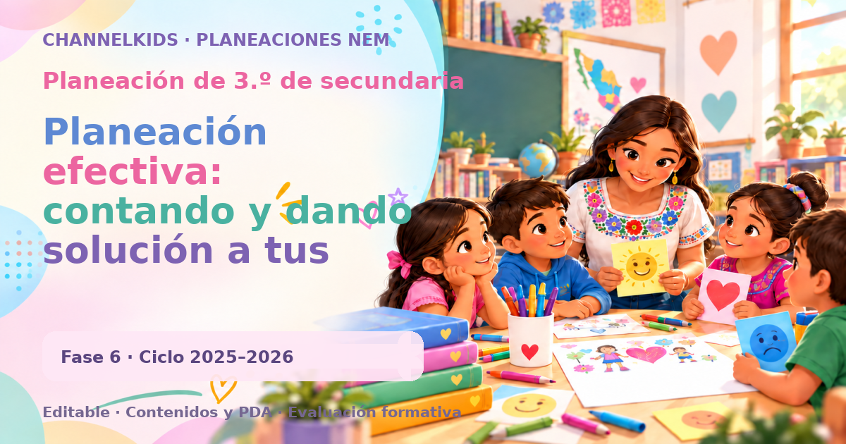 Planeación de tercer grado de secundaria: Planeación efectiva: contando y dando solución a tus desafíos para lograr resultados exitosos y optimizar procesos