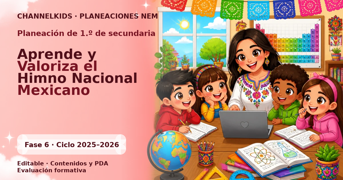 Planeación de primer grado de secundaria: Aprende y Valoriza el Himno Nacional Mexicano