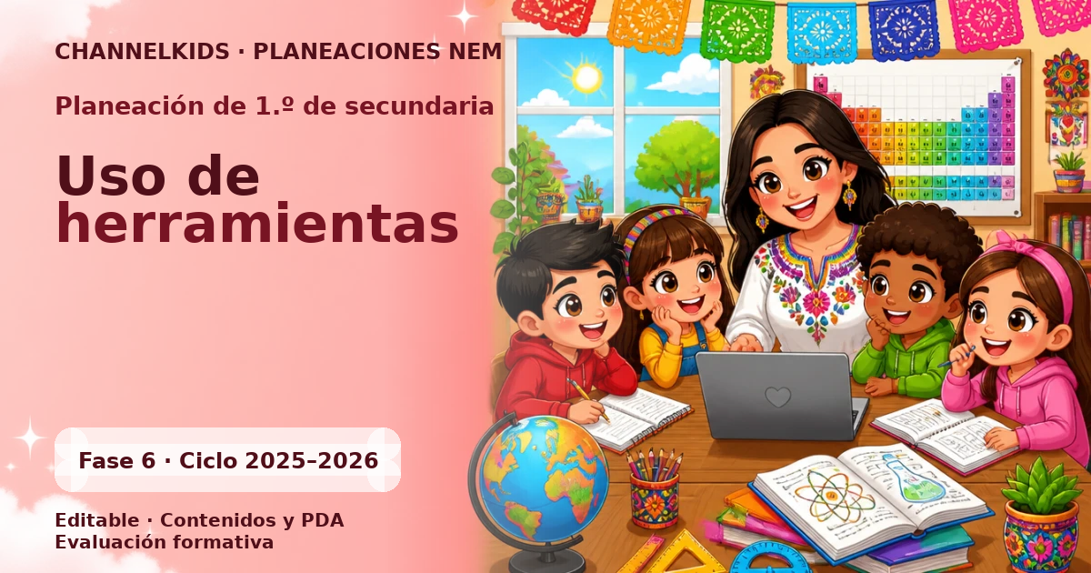 Planeación de primer grado de secundaria: Uso de herramientas