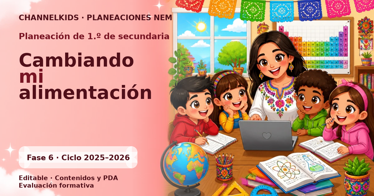 Planeación de primer grado de secundaria: Cambiando mi alimentación