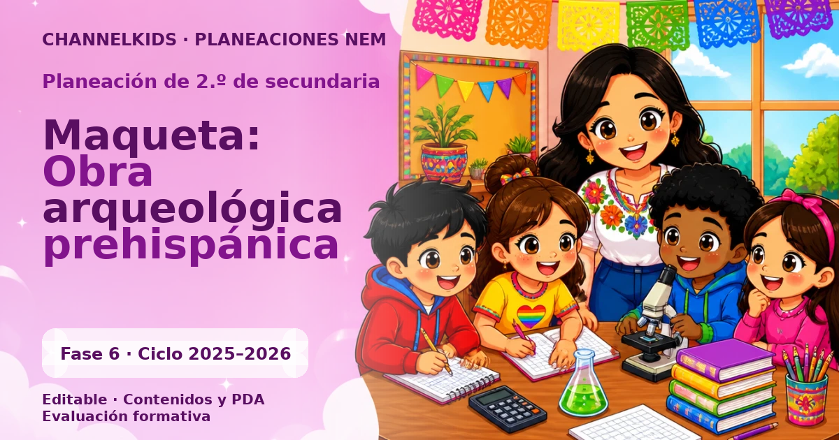 Planeación de segundo grado de secundaria: Maqueta: Obra arqueológica prehispánica