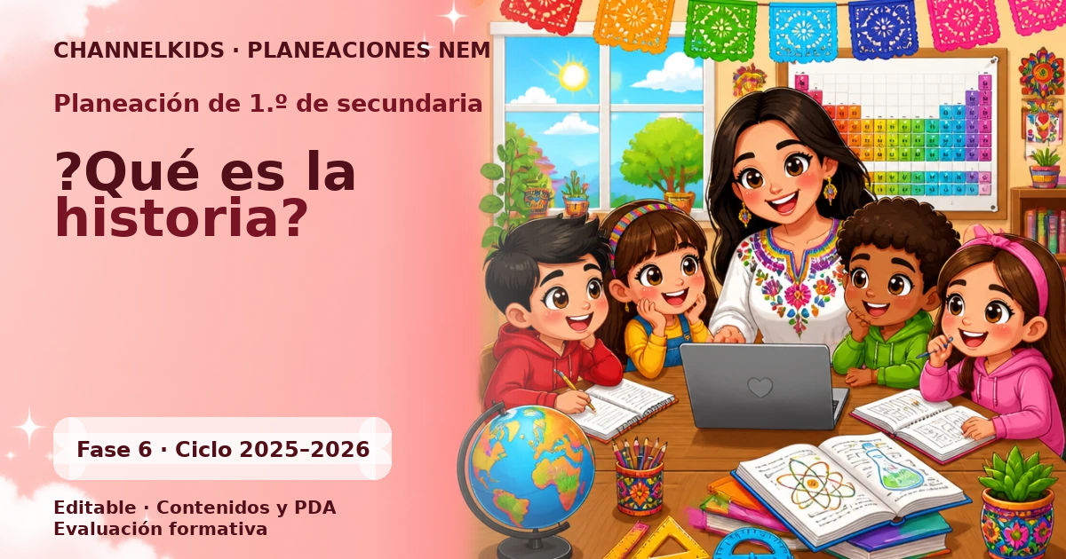 Planeación de primer grado de secundaria: ?Qué es la historia?