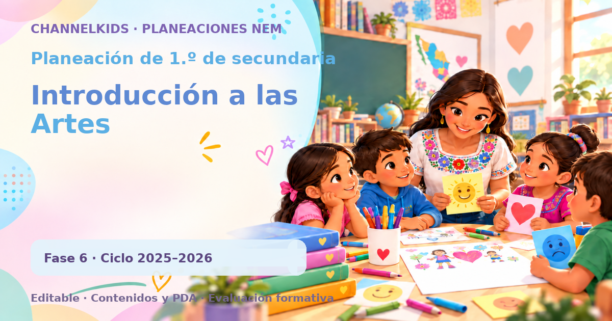 Planeación de primer grado de secundaria: Introducción a las Artes