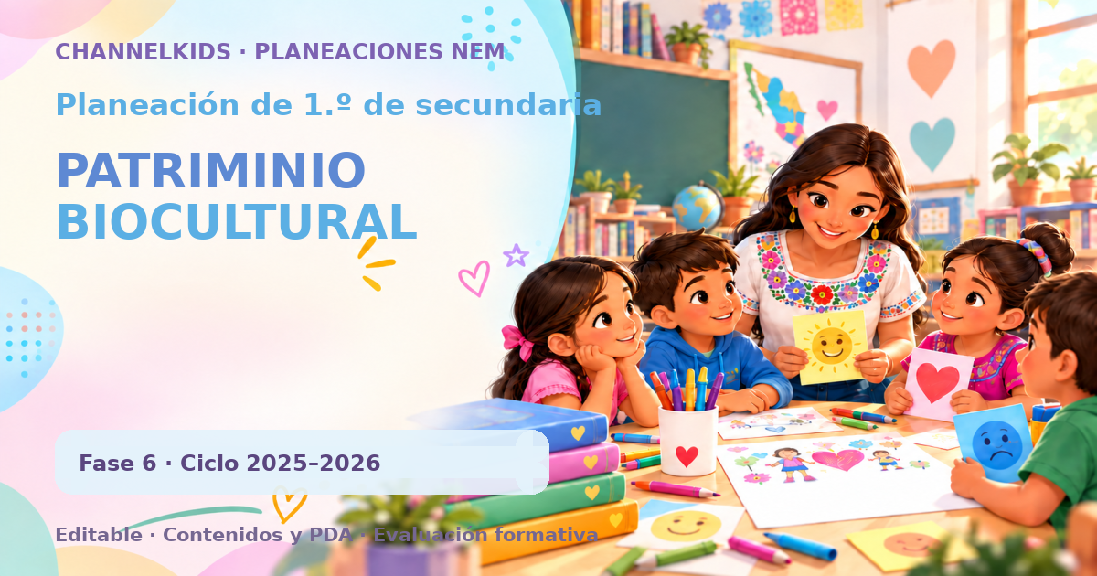 Planeación de primer grado de secundaria: PATRIMINIO BIOCULTURAL