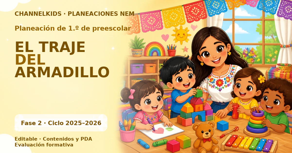 Planeación de primer grado de preescolar: EL TRAJE DEL ARMADILLO
