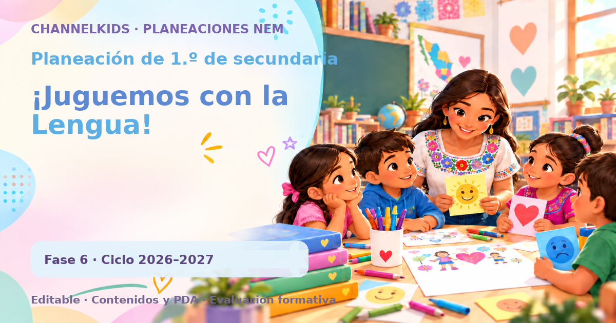 Planeación de primer grado de secundaria: ¡Juguemos con la Lengua!