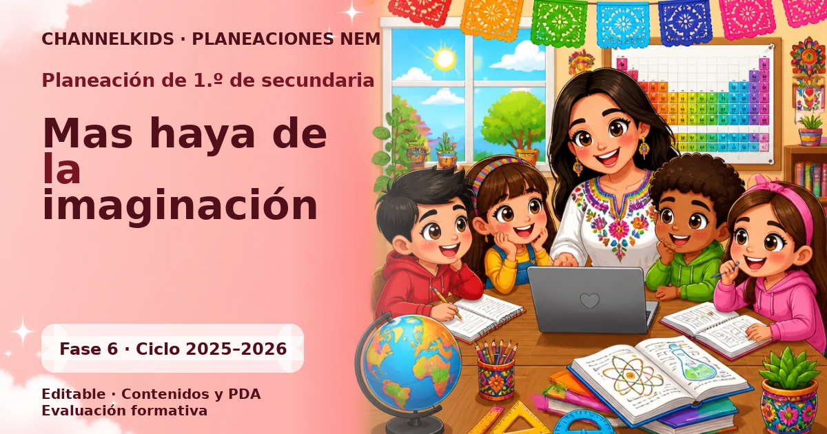 Planeación Didáctica para Primer Grado de Secundaria: Más Allá de la Imaginación