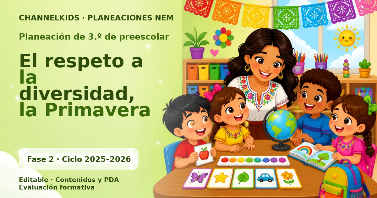 Planeación Preescolar 3.º grado: Respeto a la diversidad, la Primavera