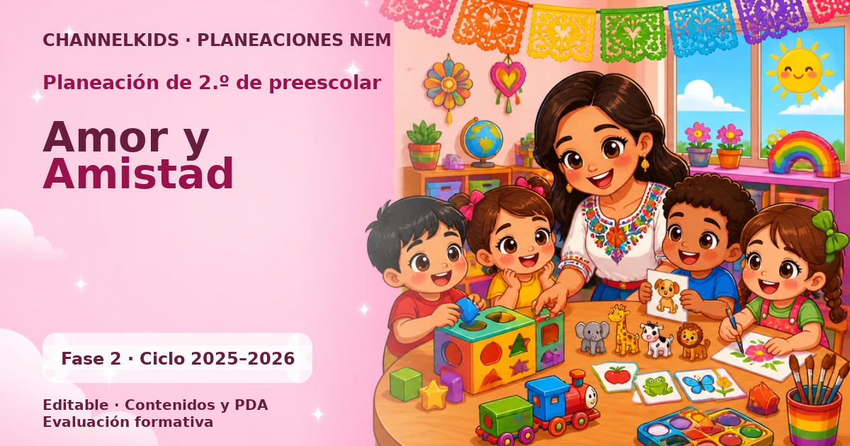 Planeación Preescolar 2.º grado: Amor y Amistad