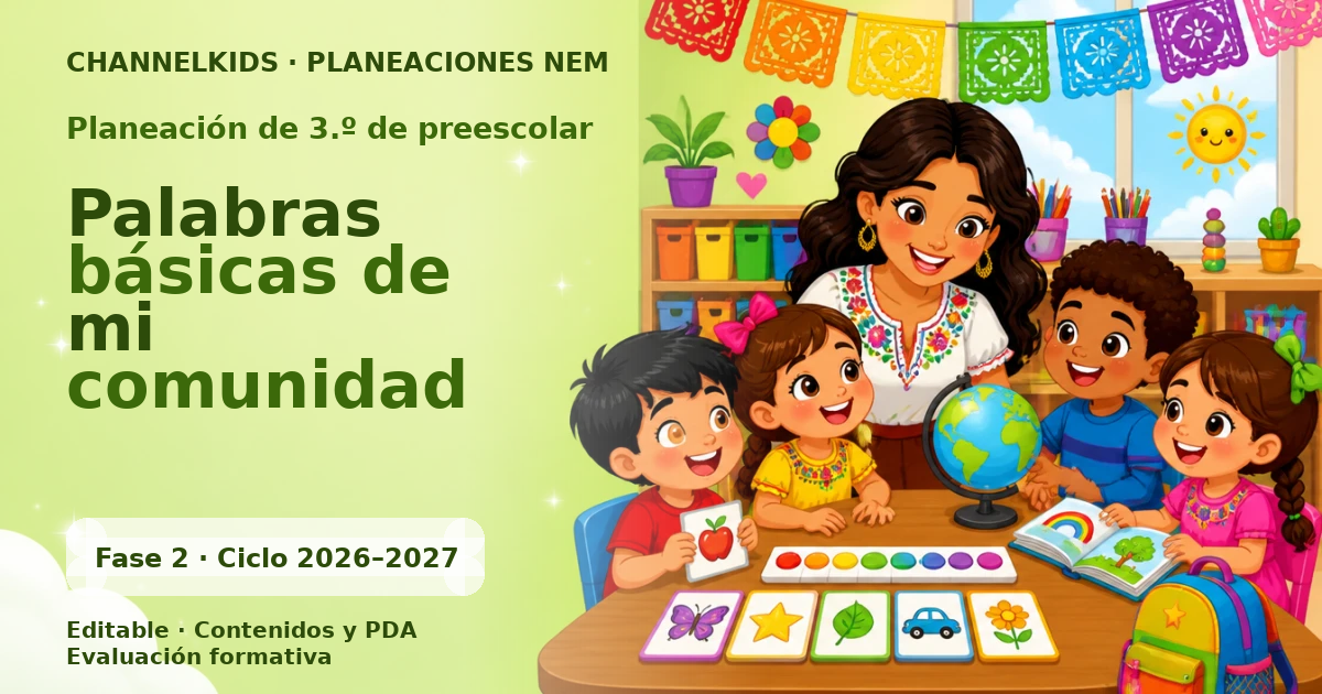 Planeación de tercer grado de preescolar: Palabras básicas de mi comunidad