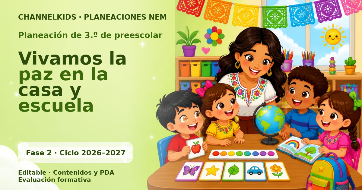 Planeación Preescolar 3.º grado: Vivamos la paz en la casa y escuela