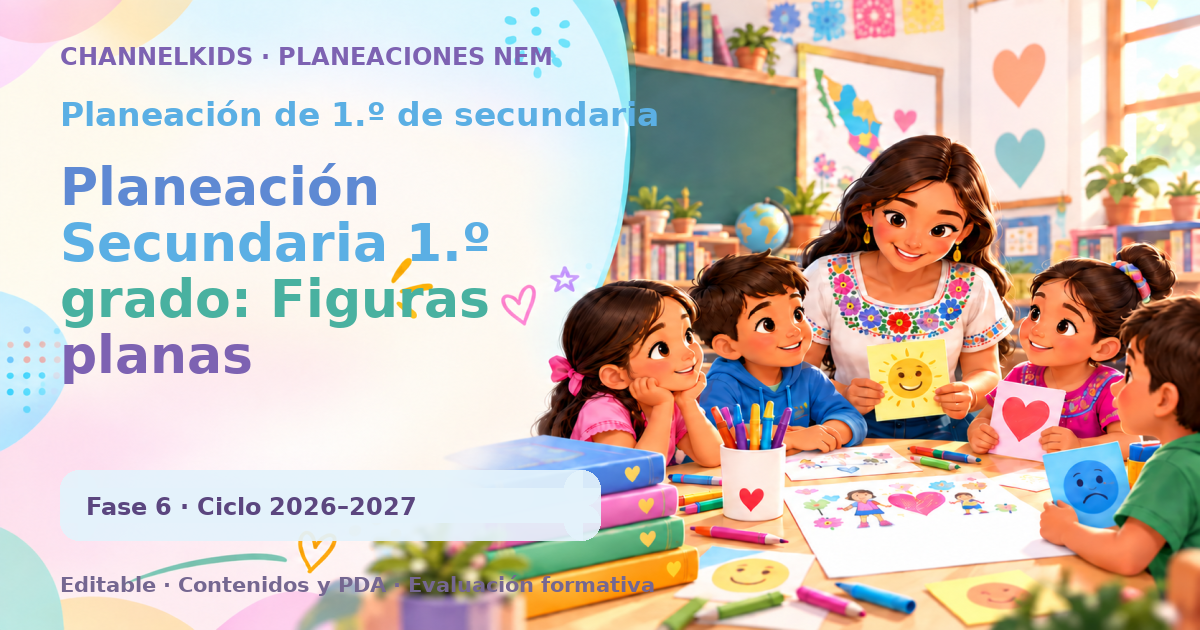 Planeación Secundaria 1.º grado: Figuras planas