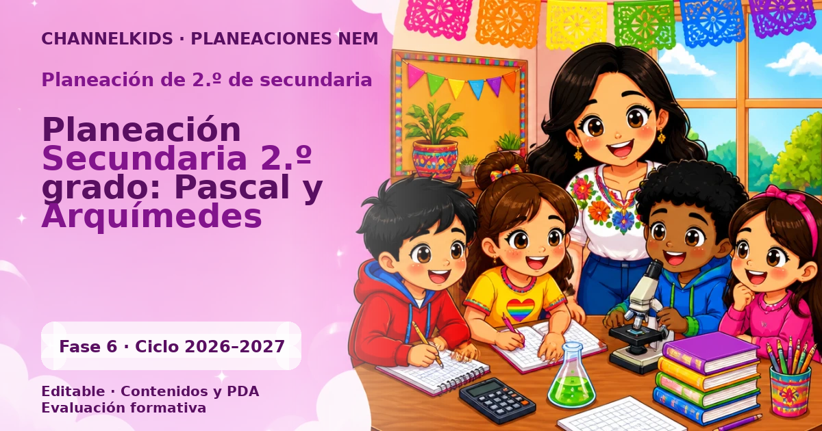 Planeación de segundo grado de secundaria: Planeación Secundaria 2.º grado: Pascal y Arquímedes