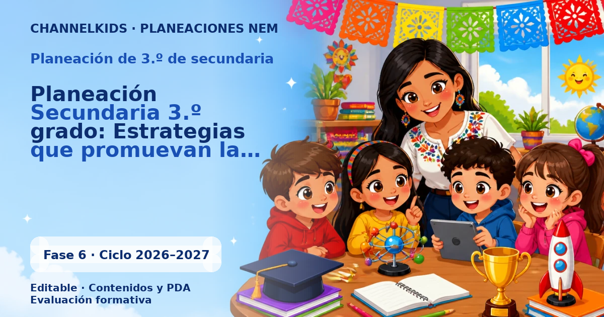 Planeación de tercer grado de secundaria: Planeación Secundaria 3.º grado: Estrategias que promuevan la sustentabilidad