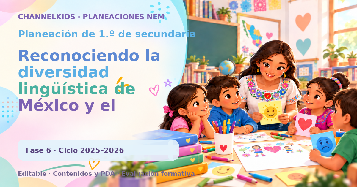 Planeación de primer grado de secundaria: Reconociendo la diversidad lingüística de México y el mundo