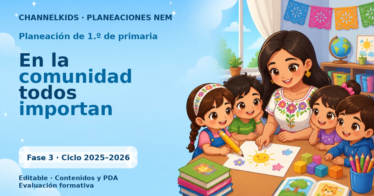 Proyecto Dáctico de Primer Grado: Comunidad y valores para marzo | Planeación quincenal atractiva y educativa