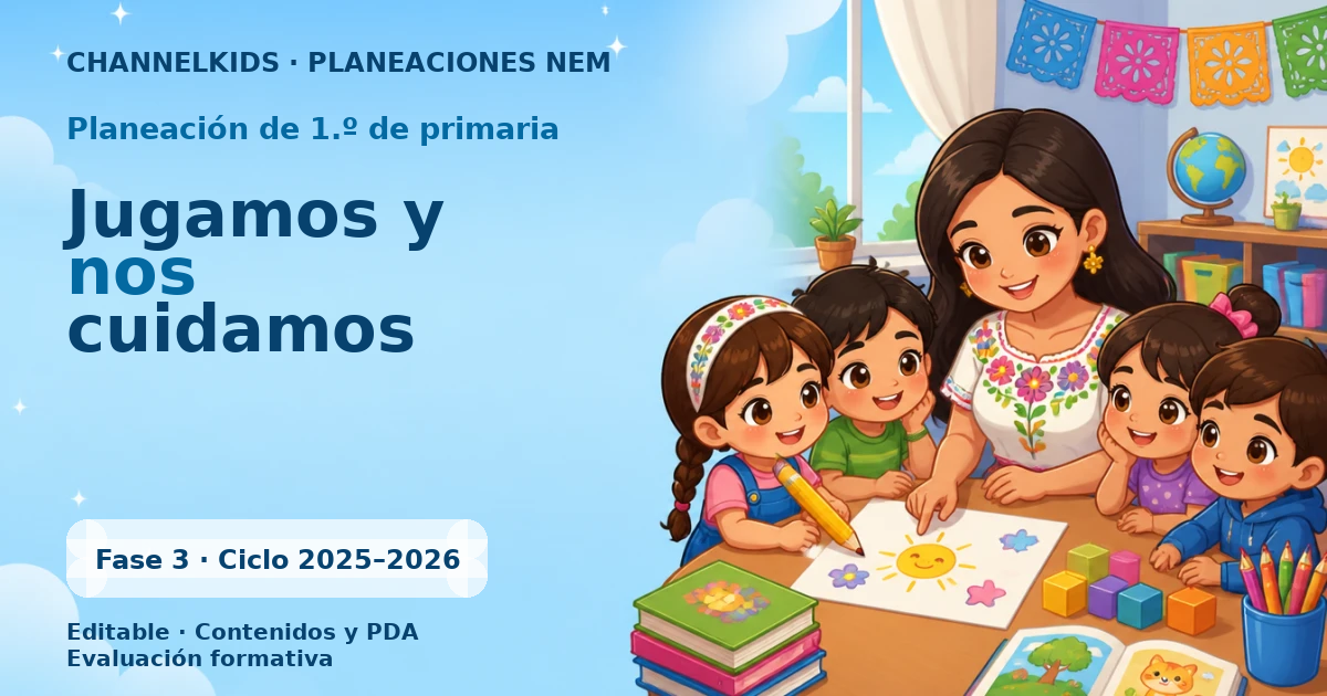 Proyecto Dáctico para Primer Grado: Jugamos y nos cuidamos en marzo (quincenal 10 días) | Planeación educativa efectiva