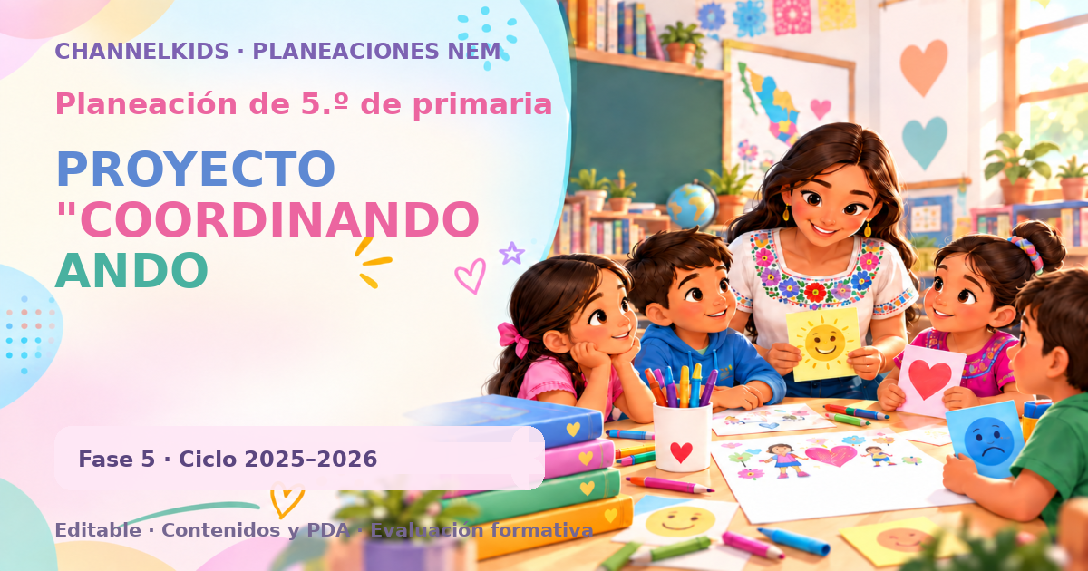 Planeación de quinto grado: PROYECTO "COORDINANDO ANDO