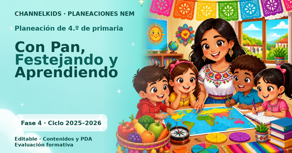 Planeación de cuarto grado: Con Pan, Festejando y Aprendiendo