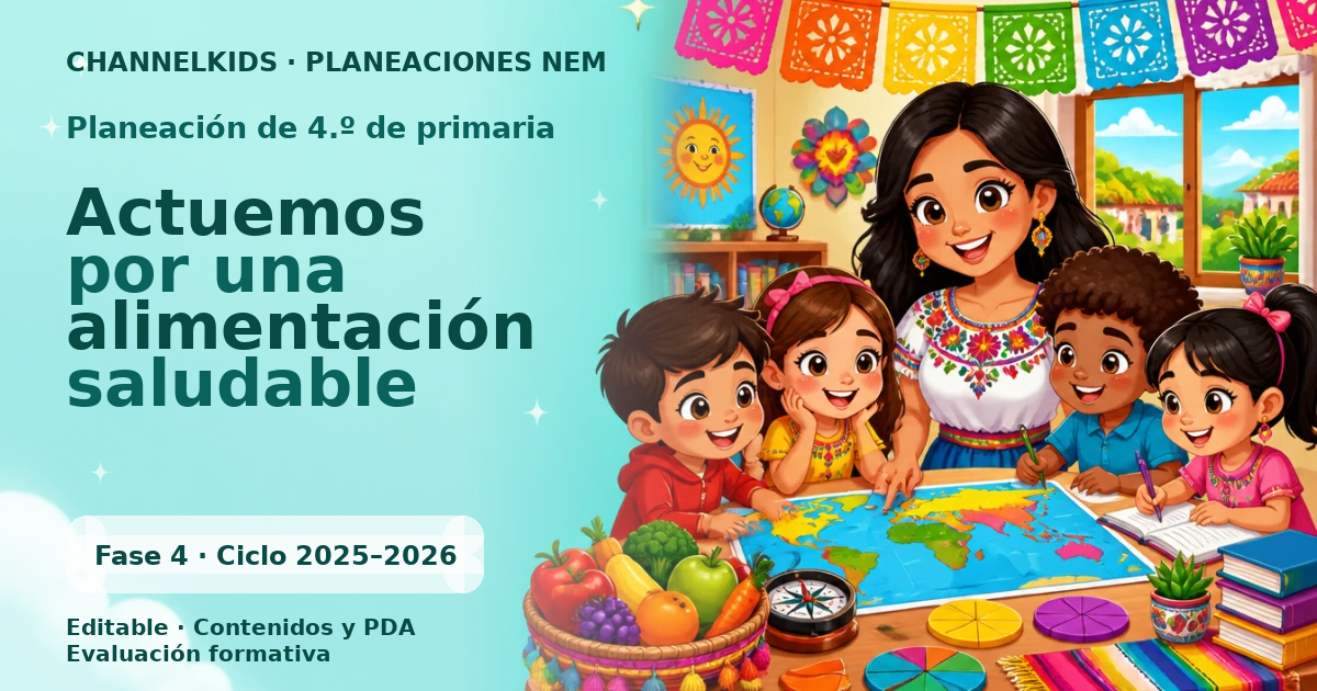 Planeación de cuarto grado: Actuemos por una alimentación saludable