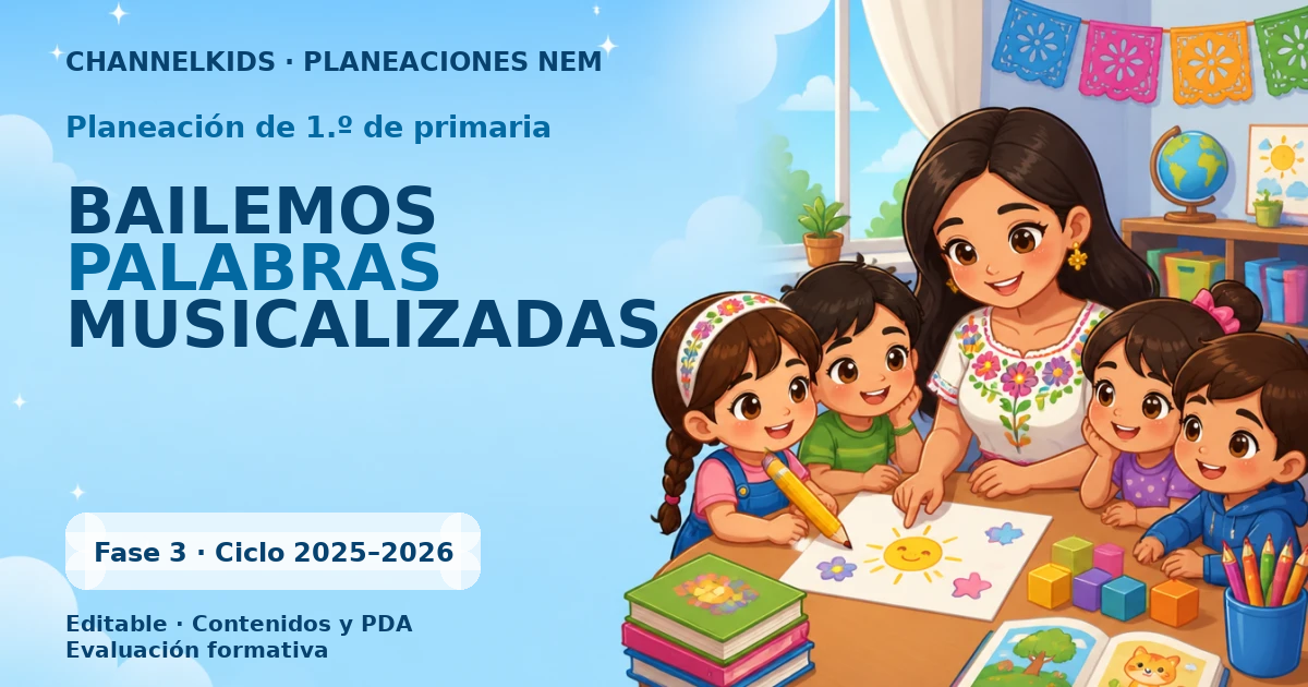 Planeación de primer grado: BAILEMOS PALABRAS MUSICALIZADAS