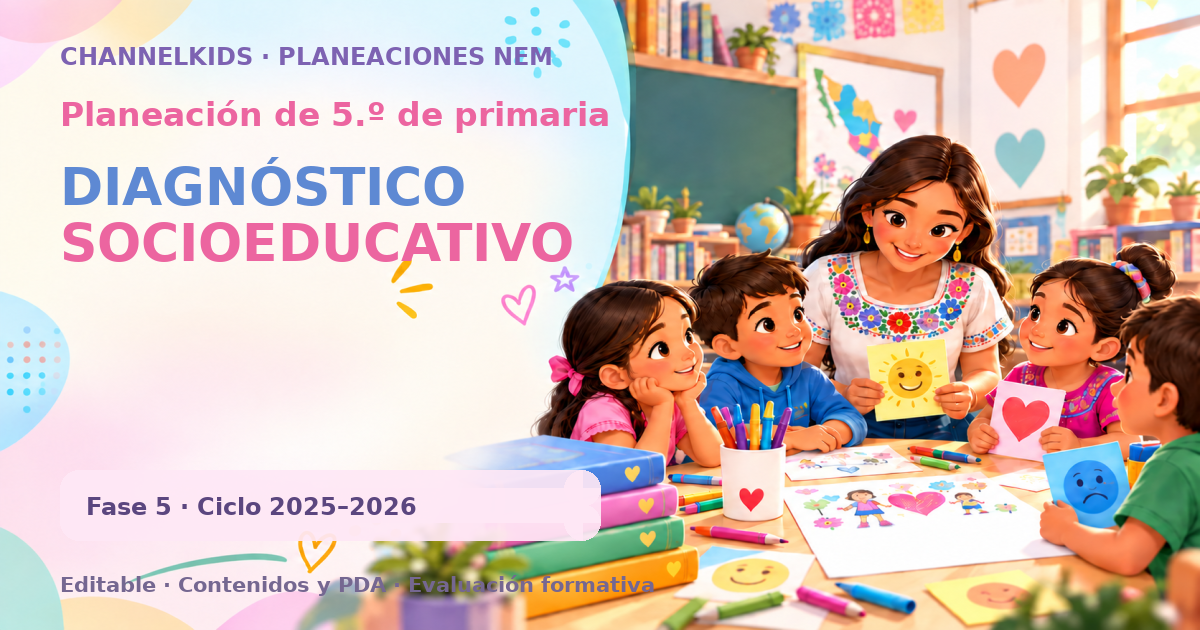 Planeación de quinto grado: DIAGNÓSTICO SOCIOEDUCATIVO