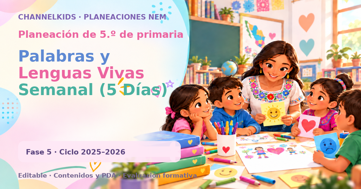 Planeación de quinto grado: Palabras y Lenguas Vivas Semanal (5 Días)