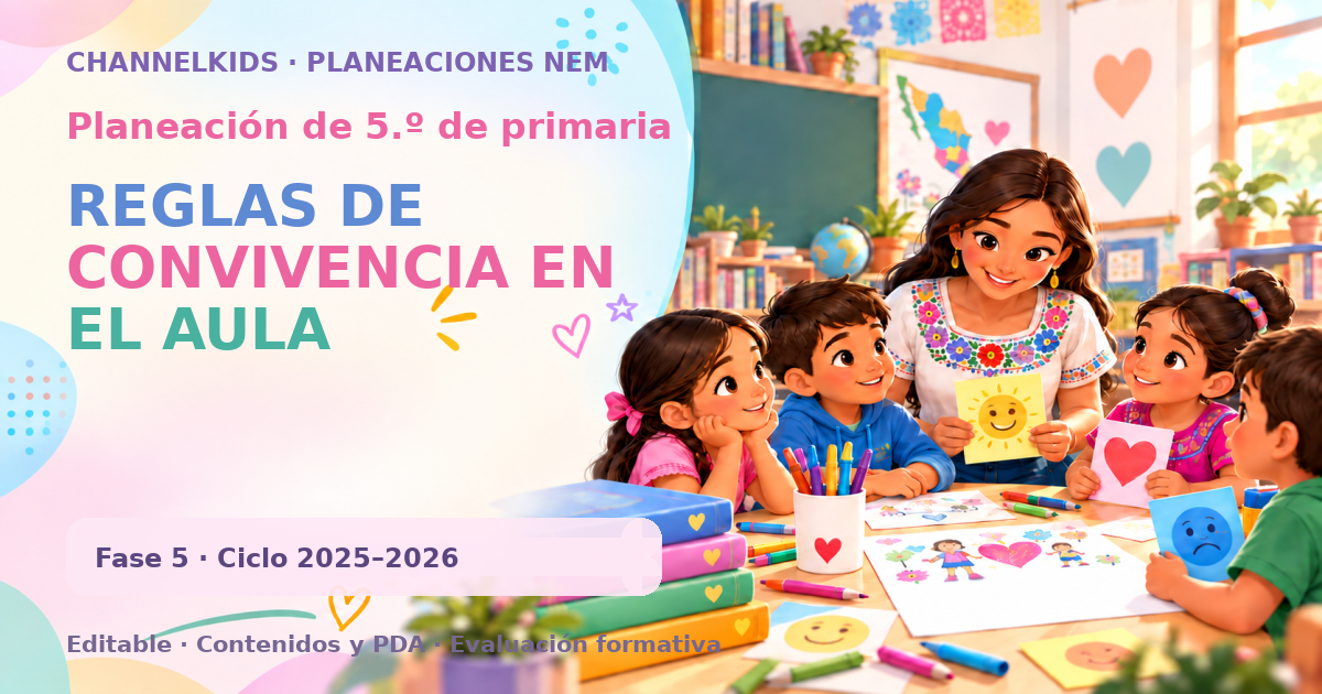 Planeación de quinto grado: REGLAS DE CONVIVENCIA EN EL AULA