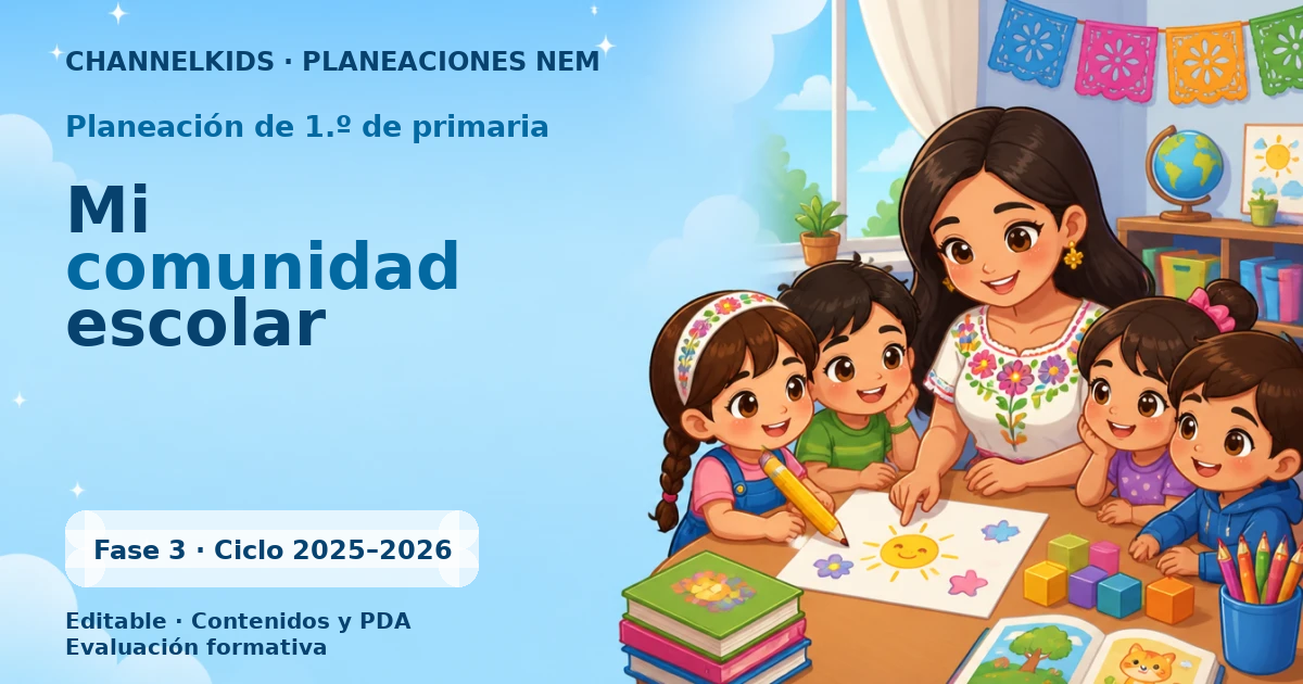 Planeación de primer grado: Mi comunidad escolar