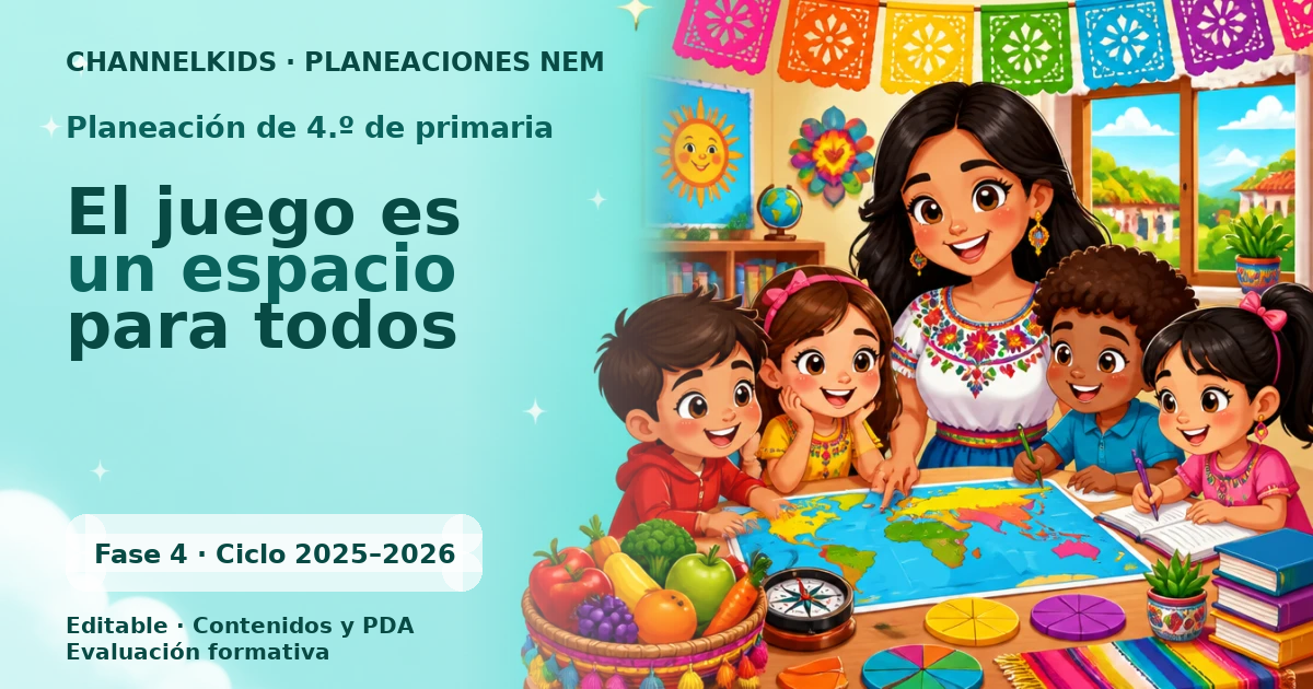 Proyecto Planeación Didáctica para Cuarto Grado: El Juego es un Espacio para Todos en Febrero
