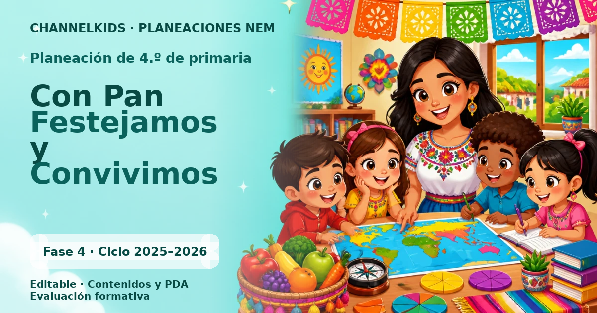 Proyecto Planeación Didáctica para Cuarto Grado en Enero: Con Pan Festejamos y Convivimos