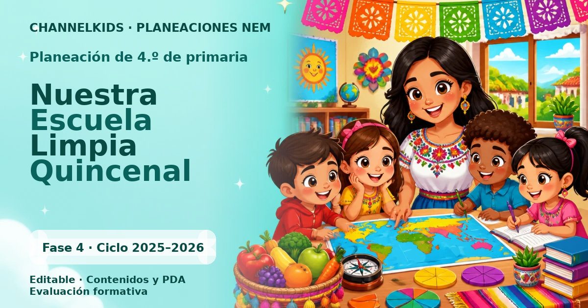 Proyecto Planeación Didáctica para Cuarto Grado en Febrero: Nuestra Escuela Limpia Quincenal