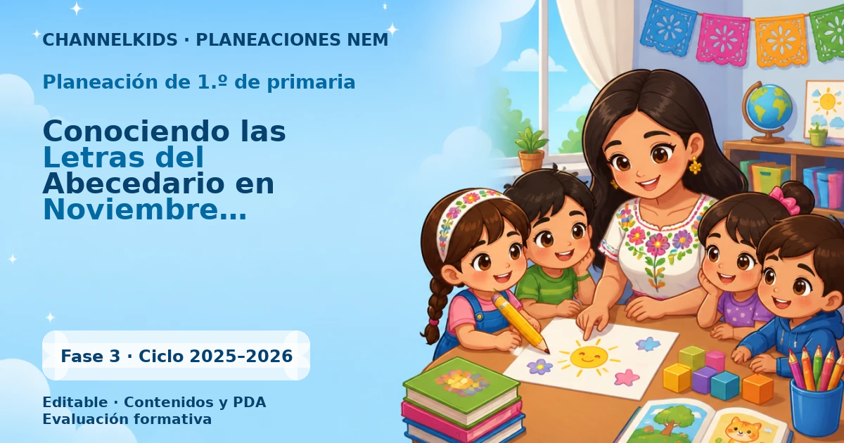 Planeación de primer grado: Conociendo las Letras del Abecedario en Noviembre (Semanal 5 Días)