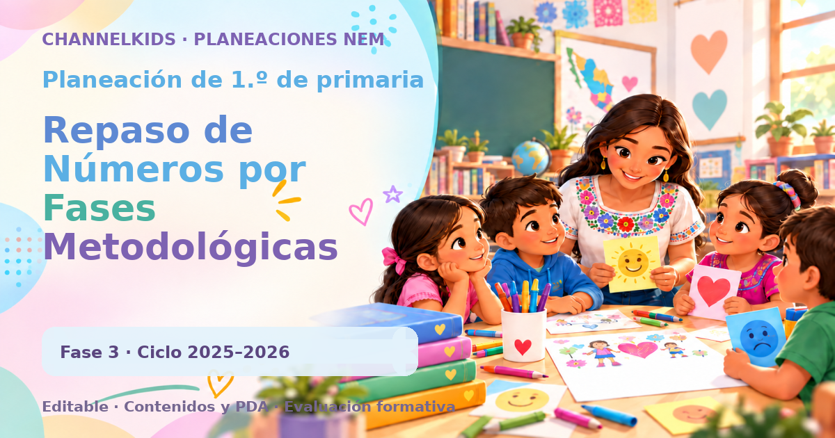 Planeación de primer grado: Repaso de Números por Fases Metodológicas