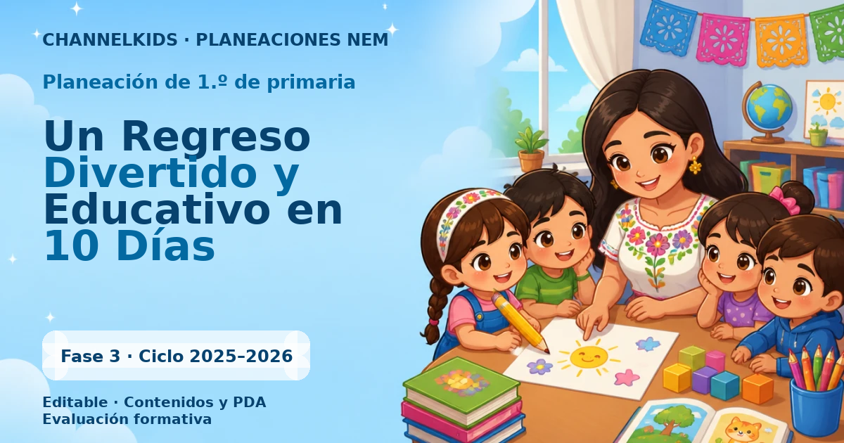 Proyecto Planeación Didáctica para Primer Grado en Enero: Un Regreso Divertido y Educativo en 10 Días