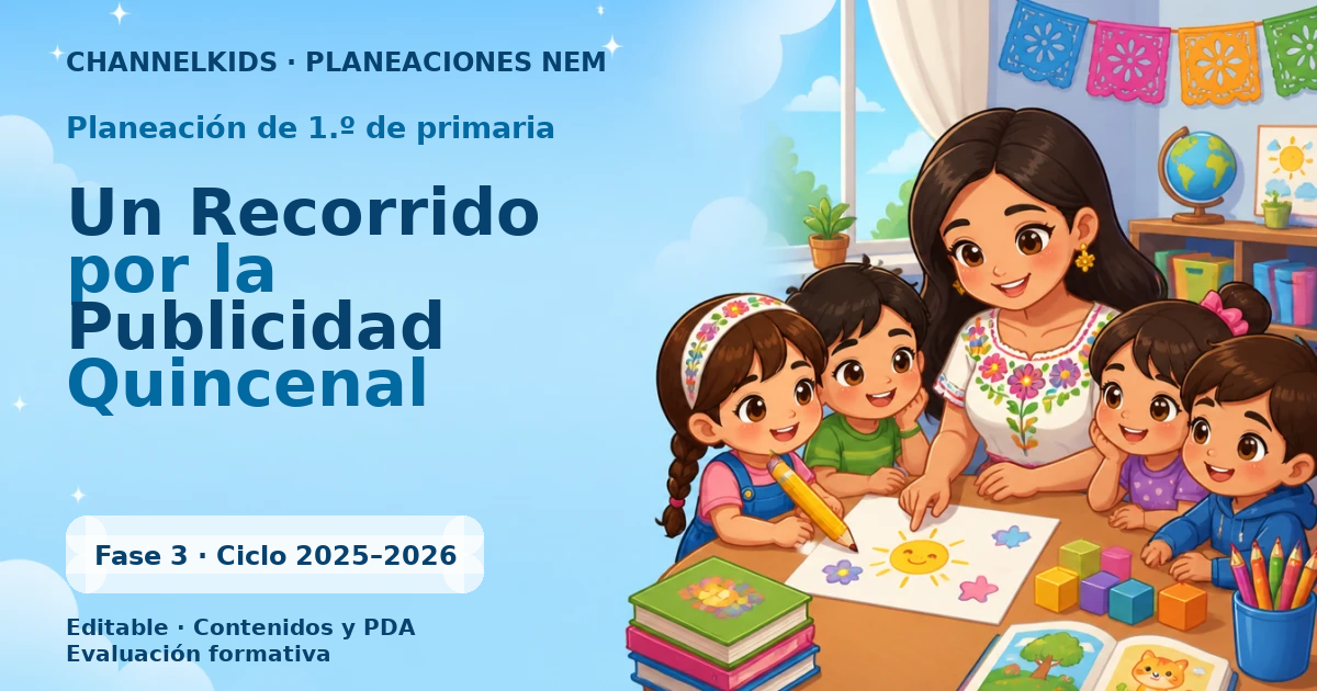 Proyecto Planeación Didáctica para Primer Grado en Febrero: Un Recorrido por la Publicidad Quincenal