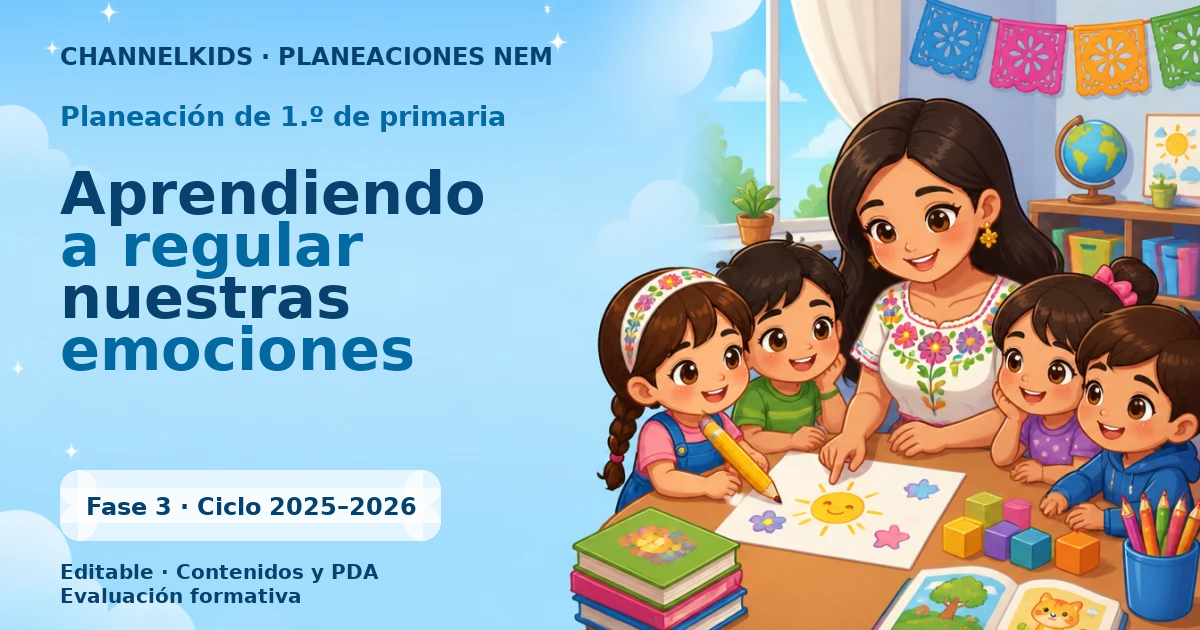 Planeación de primer grado: Aprendiendo a regular nuestras emociones