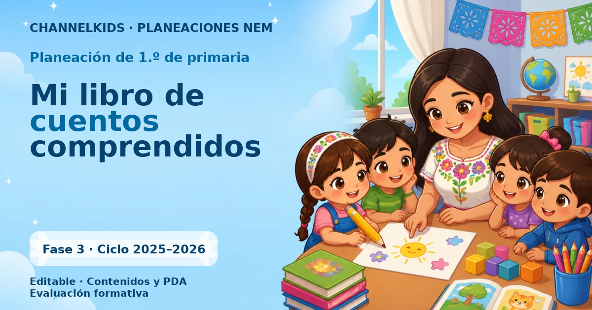 Proyecto Planeación Didáctica para Primer Grado en Marzo: Mi Libro de Cuentos Comprendidos (Quincenal)